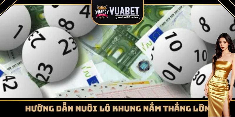 Cách chơi lô Khung chắc thắng