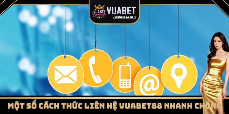 Một số phương thức để liên hệ Vuabet88