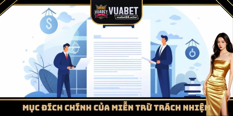 Mục đích khi xây dựng hệ thống miễn trừ trách nhiệm