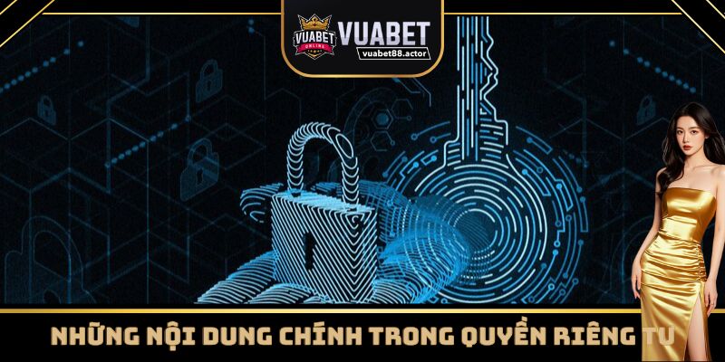 Các nội dung được quy định trong quyền riêng tư