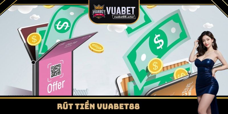 Rút tiền Vuabet88