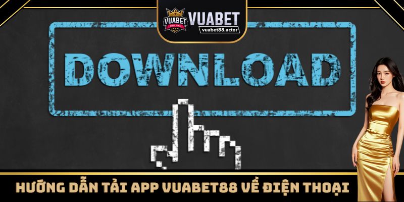 Hướng dẫn tải app Vuabet88 về IOS và Android